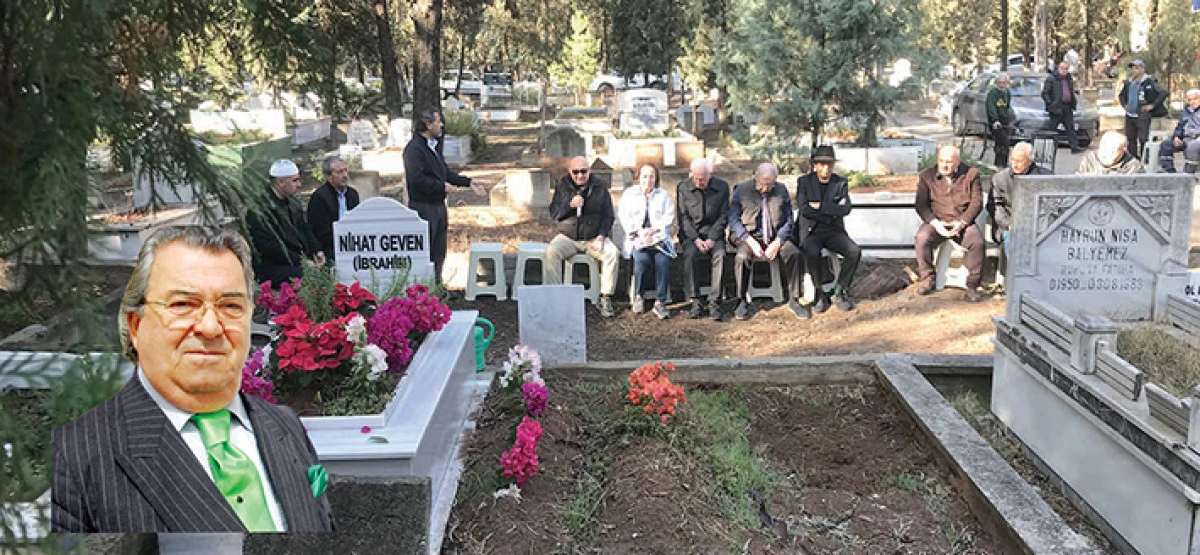   Nihat Geven vefatının 3. Yılında mezarı başında anıldı